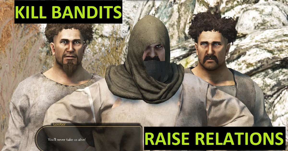 Kill Bandits Raise Relations mod for Bannerlord by Clickers2223