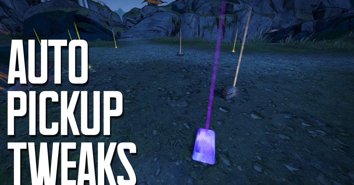 Auto Pickup Tweaks mod for Borderlands 2 by Yeti