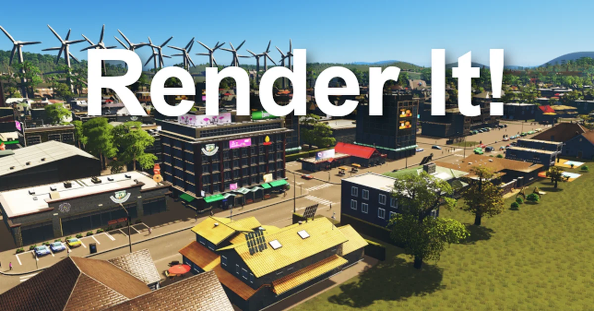Render It! mod for Cities Skylines by Keallu