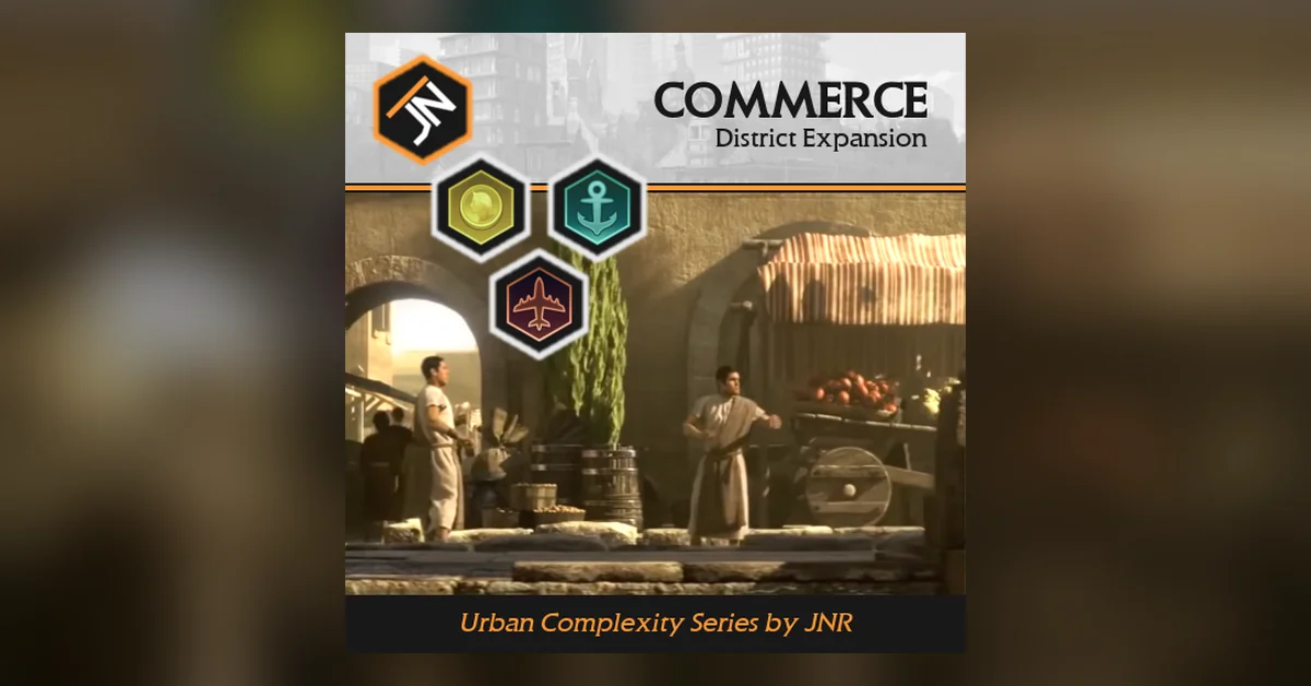 District Expansion: Commerce mod for Civilization 6 by JNR
