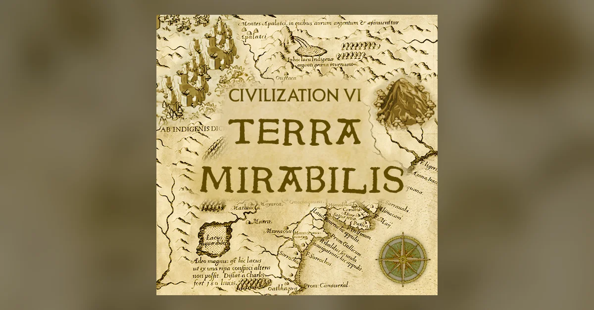 Terra Mirabilis mod for Civilization 6 by Deliverator and ChimpanG