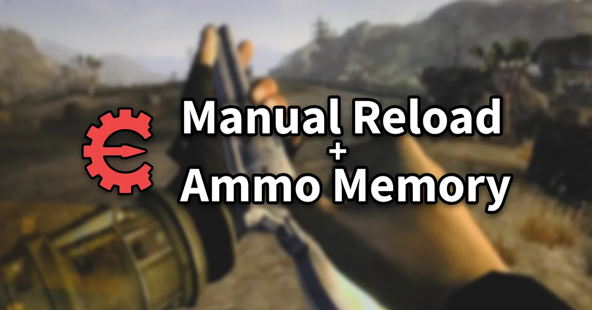 Manual Reload and Ammo Memory mod for Fallout New Vegas by lStewieAl and carxt