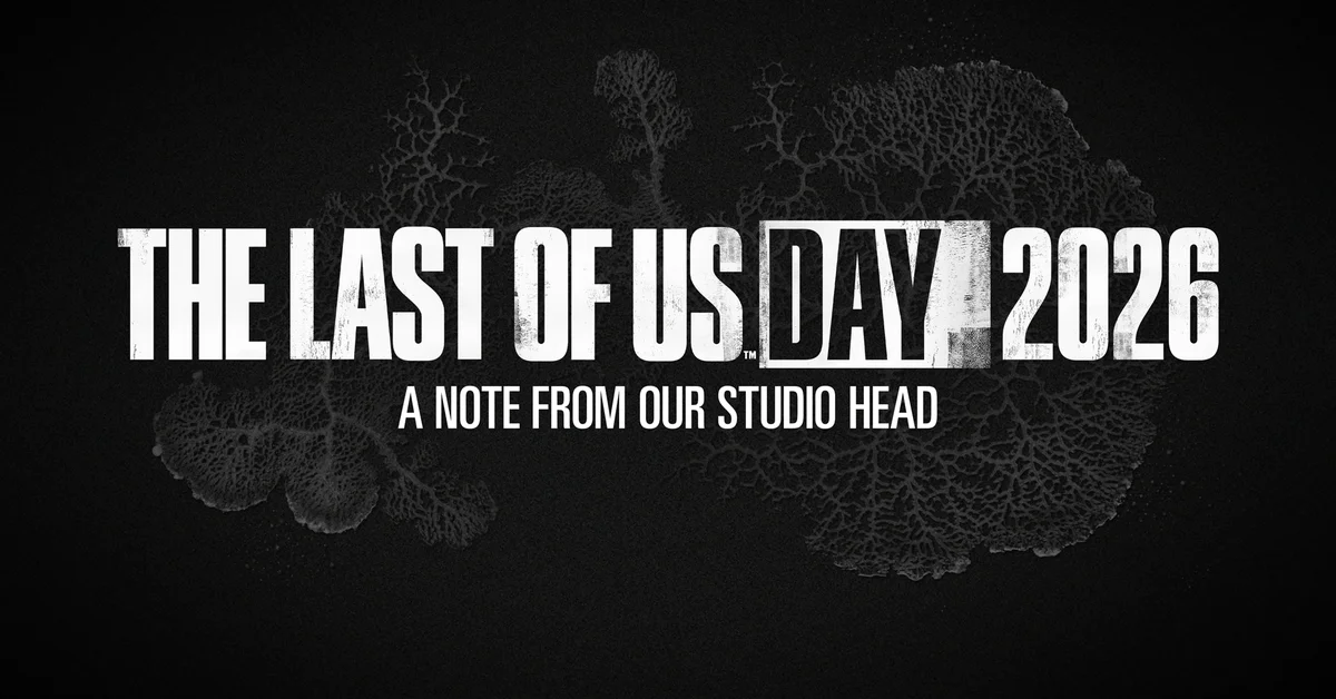 Official The Last of Us Day 2026 artwork reading A Note From Our Studio Head